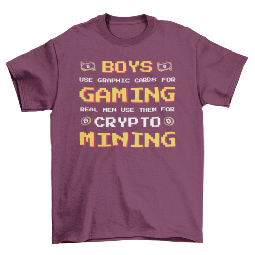 Boys use graphic card for gaming real men use them for crypto mining